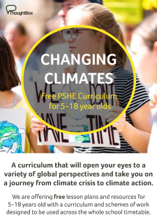 The ‘Changing Climates’ curriculum from ThoughtBox is designed for every school-aged child - Free but registration is required.